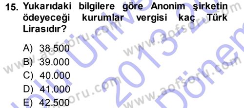 Muhasebe Uygulamaları Dersi 2013 - 2014 Yılı (Final) Dönem Sonu Sınavı 15. Soru