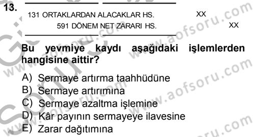 Muhasebe Uygulamaları Dersi 2014 - 2015 Yılı (Final) Dönem Sonu Sınavı 13. Soru