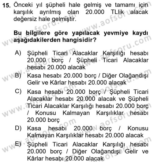 Muhasebe Uygulamaları Dersi 2016 - 2017 Yılı (Vize) Ara Sınavı 15. Soru