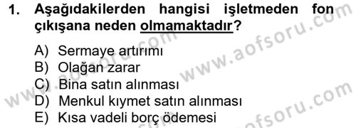 Mali Analiz Dersi 2012 - 2013 Yılı (Final) Dönem Sonu Sınav Soruları 1. Soru