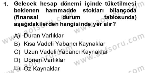 Mali Analiz Dersi 2013 - 2014 Yılı (Final) Dönem Sonu Sınav Soruları 1. Soru