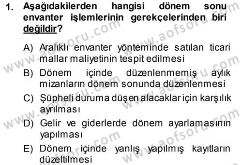 Envanter ve Bilanço Dersi 2013 - 2014 Yılı (Vize) Ara Sınavı 1. Soru