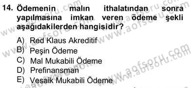 Dış Ticaret İşlemlerinin Muhasebeleştirilmesi Dersi 2012 - 2013 Yılı (Vize) Ara Sınav Soruları 14. Soru