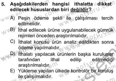 Dış Ticaret İşlemlerinin Muhasebeleştirilmesi Dersi 2012 - 2013 Yılı (Vize) Ara Sınav Soruları 5. Soru