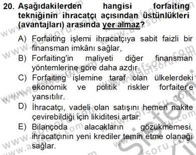 Dış Ticaret İşlemlerinin Muhasebeleştirilmesi Dersi 2012 - 2013 Yılı (Final) Dönem Sonu Sınav Soruları 20. Soru