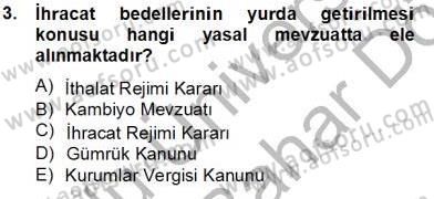 Dış Ticaret İşlemlerinin Muhasebeleştirilmesi Dersi 2012 - 2013 Yılı (Final) Dönem Sonu Sınav Soruları 3. Soru
