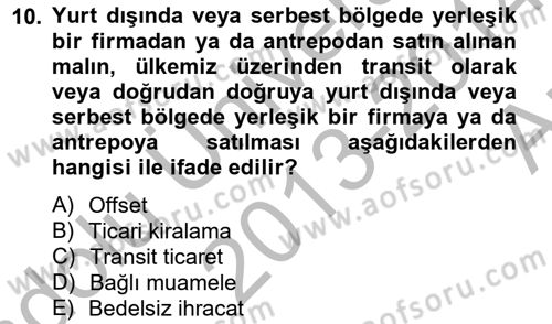 Dış Ticaret İşlemlerinin Muhasebeleştirilmesi Dersi 2013 - 2014 Yılı (Vize) Ara Sınav Soruları 10. Soru