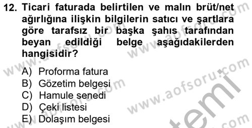 Dış Ticaret İşlemlerinin Muhasebeleştirilmesi Dersi 2013 - 2014 Yılı (Vize) Ara Sınav Soruları 12. Soru