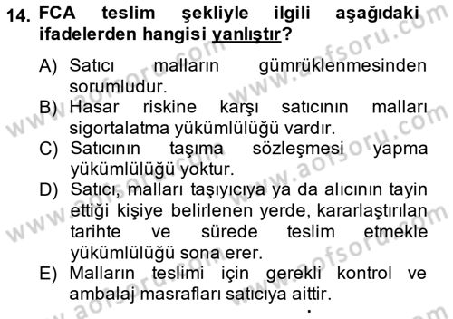 Dış Ticaret İşlemlerinin Muhasebeleştirilmesi Dersi 2013 - 2014 Yılı (Vize) Ara Sınav Soruları 14. Soru