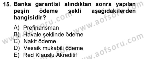 Dış Ticaret İşlemlerinin Muhasebeleştirilmesi Dersi 2013 - 2014 Yılı (Vize) Ara Sınav Soruları 15. Soru