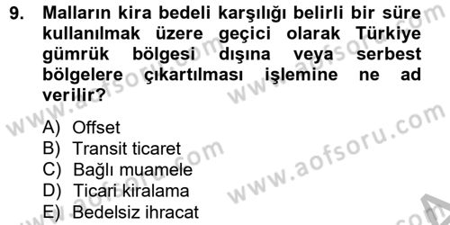 Dış Ticaret İşlemlerinin Muhasebeleştirilmesi Dersi 2013 - 2014 Yılı (Vize) Ara Sınav Soruları 9. Soru