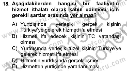Dış Ticaret İşlemlerinin Muhasebeleştirilmesi Dersi 2013 - 2014 Yılı (Final) Dönem Sonu Sınav Soruları 18. Soru