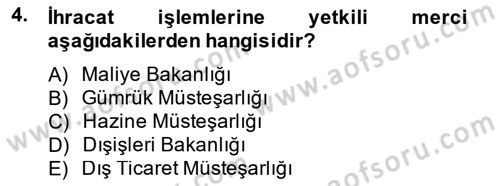 Dış Ticaret İşlemlerinin Muhasebeleştirilmesi Dersi 2013 - 2014 Yılı (Final) Dönem Sonu Sınav Soruları 4. Soru