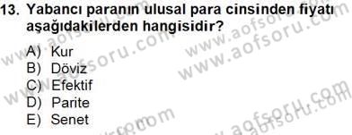 Dış Ticaret İşlemlerinin Muhasebeleştirilmesi Dersi 2013 - 2014 Yılı Tek Ders Sınavı 13. Soru