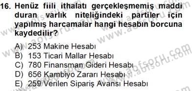 Dış Ticaret İşlemlerinin Muhasebeleştirilmesi Dersi 2013 - 2014 Yılı Tek Ders Sınavı 16. Soru