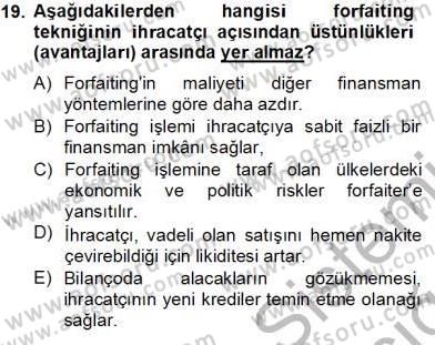 Dış Ticaret İşlemlerinin Muhasebeleştirilmesi Dersi 2013 - 2014 Yılı Tek Ders Sınavı 19. Soru