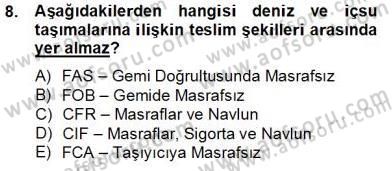 Dış Ticaret İşlemlerinin Muhasebeleştirilmesi Dersi 2013 - 2014 Yılı Tek Ders Sınavı 8. Soru