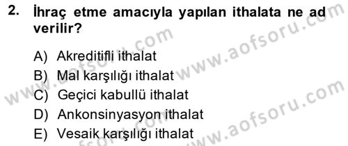 Dış Ticaret İşlemlerinin Muhasebeleştirilmesi Dersi 2014 - 2015 Yılı (Vize) Ara Sınav Soruları 2. Soru