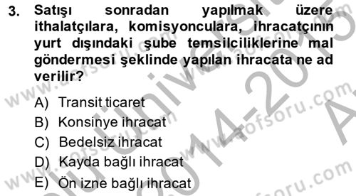 Dış Ticaret İşlemlerinin Muhasebeleştirilmesi Dersi 2014 - 2015 Yılı (Vize) Ara Sınav Soruları 3. Soru