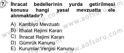 Dış Ticaret İşlemlerinin Muhasebeleştirilmesi Dersi 2014 - 2015 Yılı (Vize) Ara Sınav Soruları 7. Soru