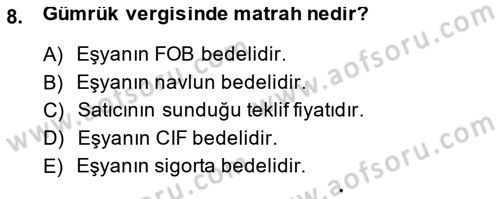 Dış Ticaret İşlemlerinin Muhasebeleştirilmesi Dersi 2014 - 2015 Yılı (Vize) Ara Sınavı 8. Soru