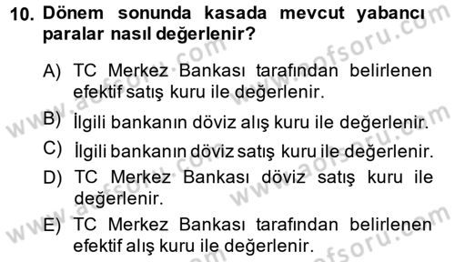Dış Ticaret İşlemlerinin Muhasebeleştirilmesi Dersi 2014 - 2015 Yılı (Final) Dönem Sonu Sınav Soruları 10. Soru