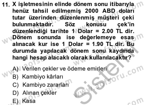 Dış Ticaret İşlemlerinin Muhasebeleştirilmesi Dersi 2014 - 2015 Yılı (Final) Dönem Sonu Sınav Soruları 11. Soru