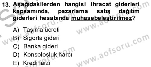 Dış Ticaret İşlemlerinin Muhasebeleştirilmesi Dersi 2014 - 2015 Yılı (Final) Dönem Sonu Sınav Soruları 13. Soru