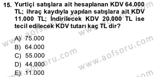 Dış Ticaret İşlemlerinin Muhasebeleştirilmesi Dersi 2014 - 2015 Yılı (Final) Dönem Sonu Sınav Soruları 15. Soru