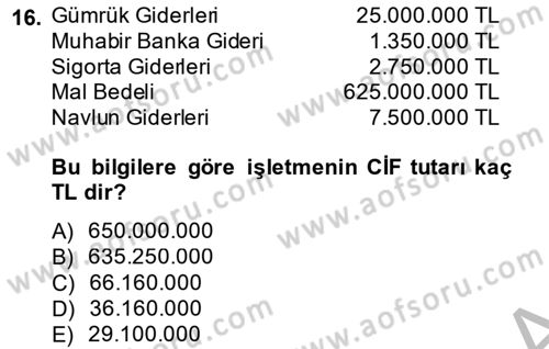 Dış Ticaret İşlemlerinin Muhasebeleştirilmesi Dersi 2014 - 2015 Yılı (Final) Dönem Sonu Sınav Soruları 16. Soru