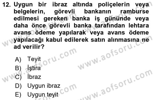 Dış Ticaret İşlemlerinin Muhasebeleştirilmesi Dersi 2015 - 2016 Yılı (Vize) Ara Sınav Soruları 12. Soru