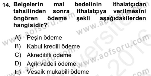 Dış Ticaret İşlemlerinin Muhasebeleştirilmesi Dersi 2015 - 2016 Yılı (Vize) Ara Sınav Soruları 14. Soru