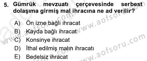 Dış Ticaret İşlemlerinin Muhasebeleştirilmesi Dersi 2015 - 2016 Yılı (Vize) Ara Sınav Soruları 5. Soru