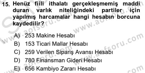 Dış Ticaret İşlemlerinin Muhasebeleştirilmesi Dersi 2015 - 2016 Yılı (Final) Dönem Sonu Sınav Soruları 15. Soru