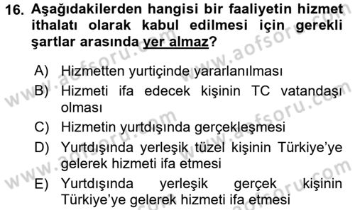 Dış Ticaret İşlemlerinin Muhasebeleştirilmesi Dersi 2015 - 2016 Yılı (Final) Dönem Sonu Sınav Soruları 16. Soru