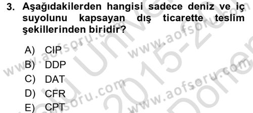 Dış Ticaret İşlemlerinin Muhasebeleştirilmesi Dersi 2015 - 2016 Yılı (Final) Dönem Sonu Sınav Soruları 3. Soru