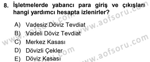 Dış Ticaret İşlemlerinin Muhasebeleştirilmesi Dersi 2015 - 2016 Yılı (Final) Dönem Sonu Sınavı 8. Soru