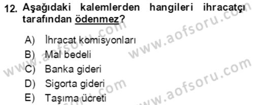 Dış Ticaret İşlemlerinin Muhasebeleştirilmesi Dersi 2016 - 2017 Yılı 3 Ders Sınavı 12. Soru