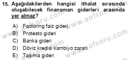 Dış Ticaret İşlemlerinin Muhasebeleştirilmesi Dersi 2016 - 2017 Yılı 3 Ders Sınavı 15. Soru