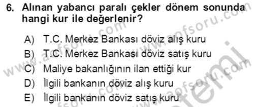 Dış Ticaret İşlemlerinin Muhasebeleştirilmesi Dersi 2016 - 2017 Yılı 3 Ders Sınavı 6. Soru