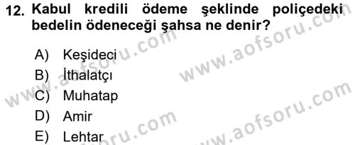 Dış Ticaret İşlemlerinin Muhasebeleştirilmesi Dersi 2016 - 2017 Yılı (Vize) Ara Sınavı 12. Soru