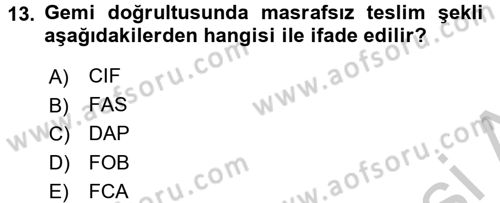 Dış Ticaret İşlemlerinin Muhasebeleştirilmesi Dersi 2016 - 2017 Yılı (Vize) Ara Sınavı 13. Soru