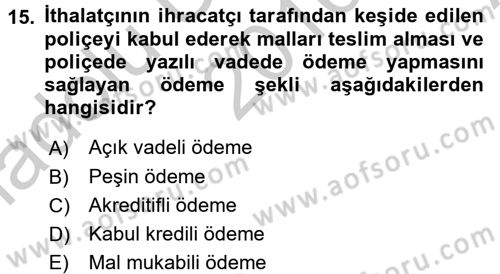 Dış Ticaret İşlemlerinin Muhasebeleştirilmesi Dersi 2016 - 2017 Yılı (Vize) Ara Sınavı 15. Soru