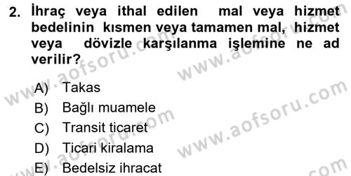 Dış Ticaret İşlemlerinin Muhasebeleştirilmesi Dersi 2016 - 2017 Yılı (Vize) Ara Sınavı 2. Soru