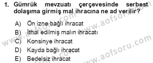 Dış Ticaret İşlemlerinin Muhasebeleştirilmesi Dersi 2016 - 2017 Yılı (Final) Dönem Sonu Sınav Soruları 1. Soru
