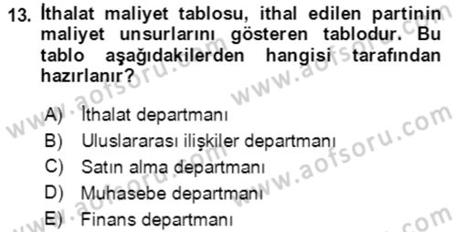 Dış Ticaret İşlemlerinin Muhasebeleştirilmesi Dersi 2016 - 2017 Yılı (Final) Dönem Sonu Sınav Soruları 13. Soru