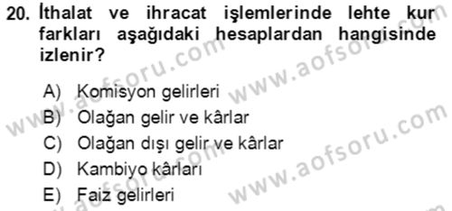 Dış Ticaret İşlemlerinin Muhasebeleştirilmesi Dersi 2016 - 2017 Yılı (Final) Dönem Sonu Sınav Soruları 20. Soru