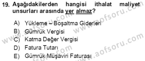 Dış Ticaret İşlemlerinin Muhasebeleştirilmesi Dersi 2017 - 2018 Yılı 3 Ders Sınavı 19. Soru