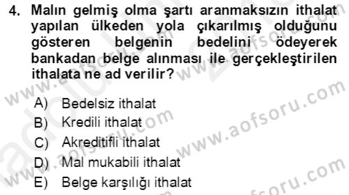 Dış Ticaret İşlemlerinin Muhasebeleştirilmesi Dersi 2017 - 2018 Yılı 3 Ders Sınavı 4. Soru