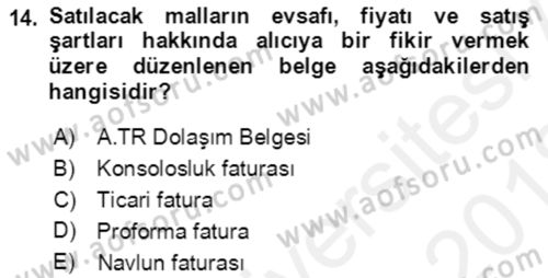 Dış Ticaret İşlemlerinin Muhasebeleştirilmesi Dersi 2017 - 2018 Yılı (Vize) Ara Sınav Soruları 14. Soru